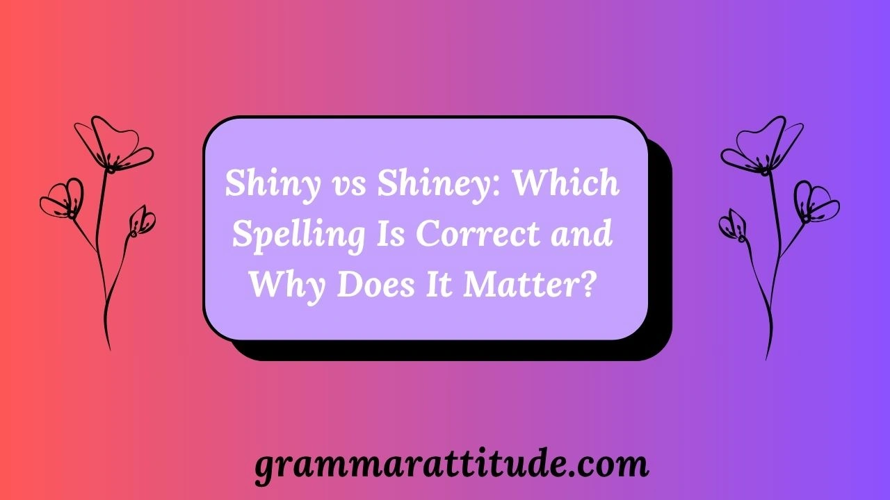 Shiny vs Shiney