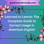 Learned or Learnt
