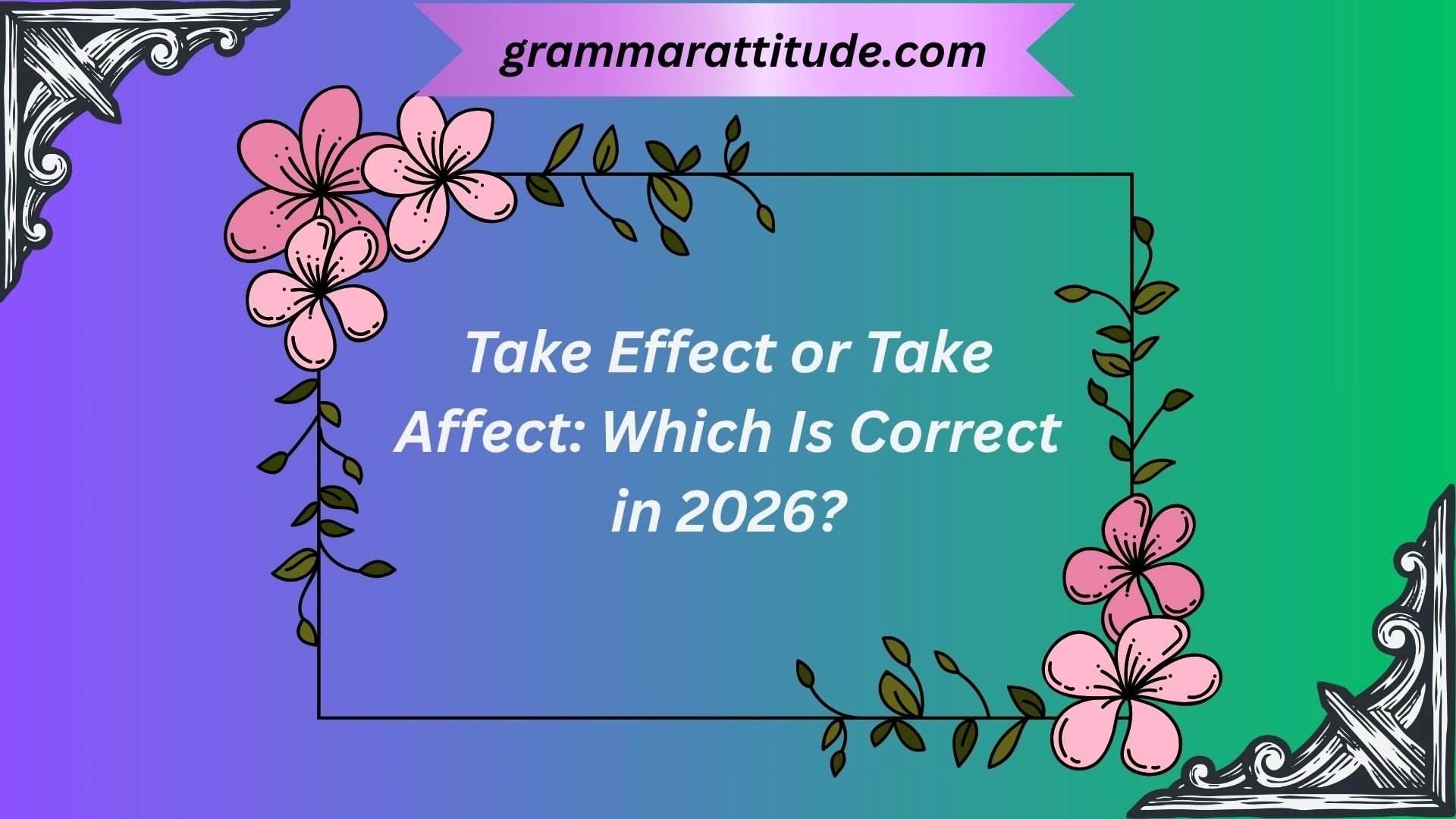 Take Effect or Take Affect