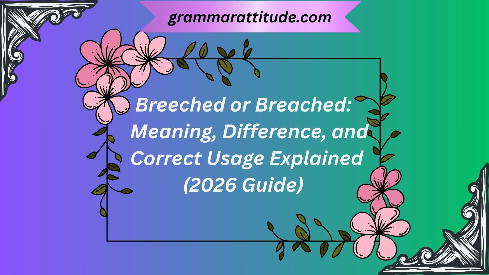 Breeched or Breached