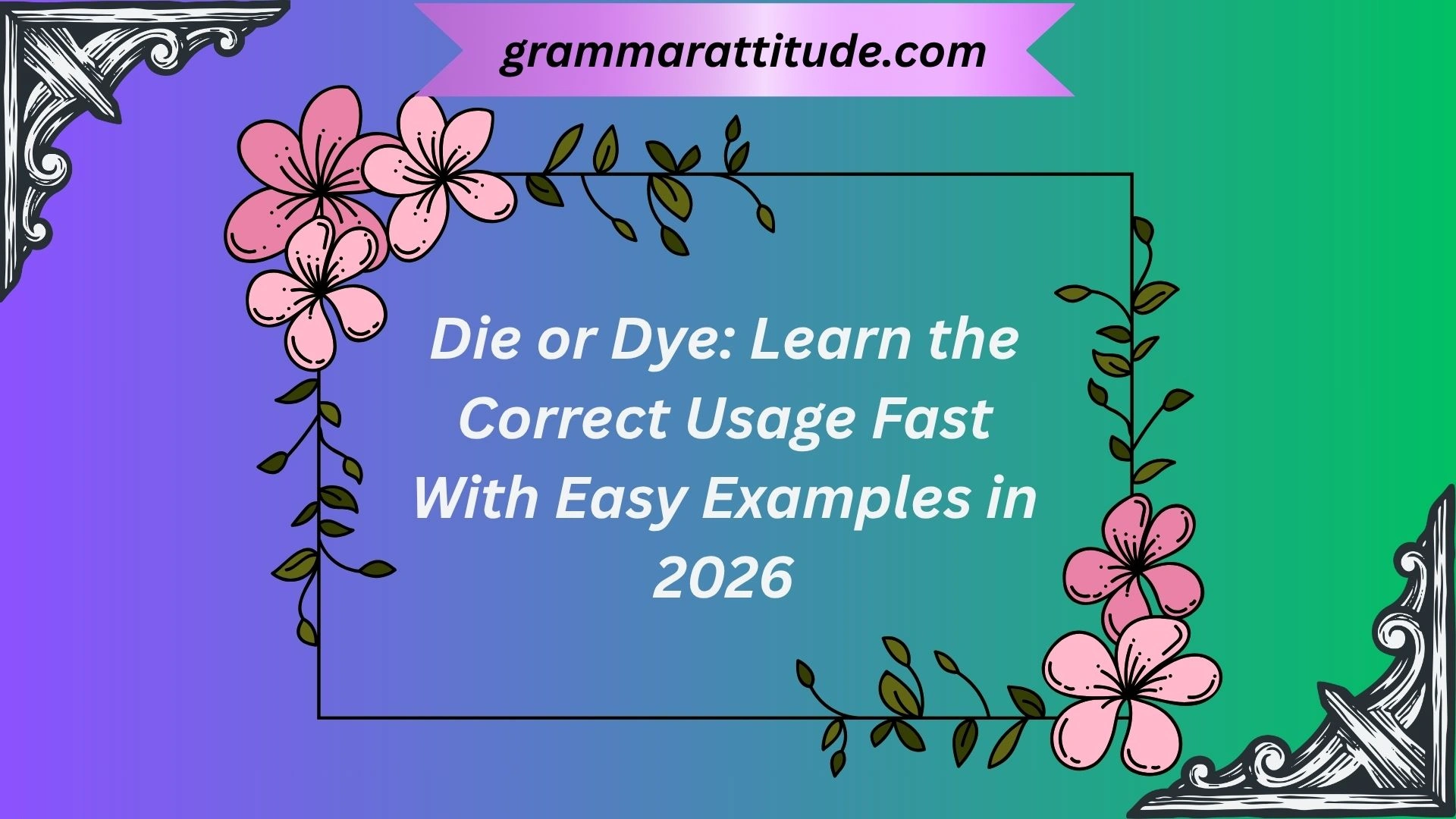Die or Dye