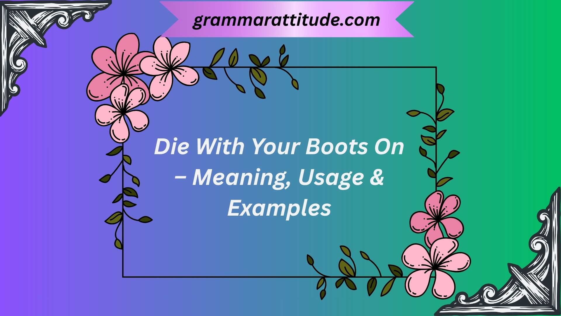 Die With Your Boots On