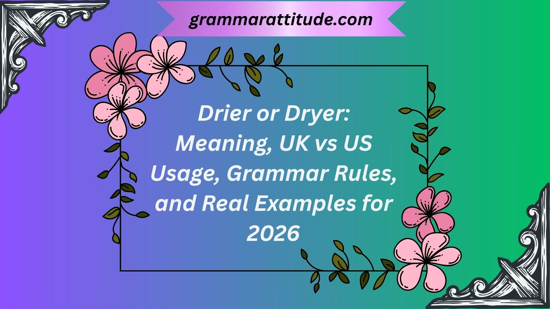 Drier or Dryer