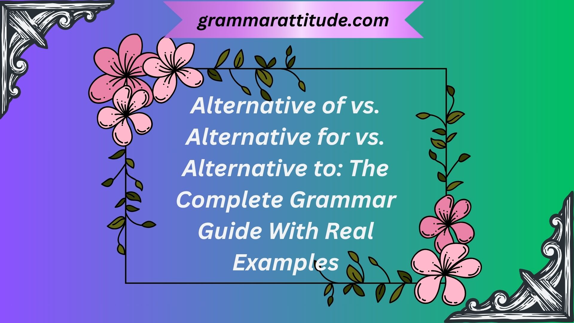 Alternative of vs. Alternative for vs. Alternative to