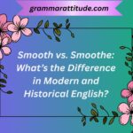 Smooth vs. Smoothe