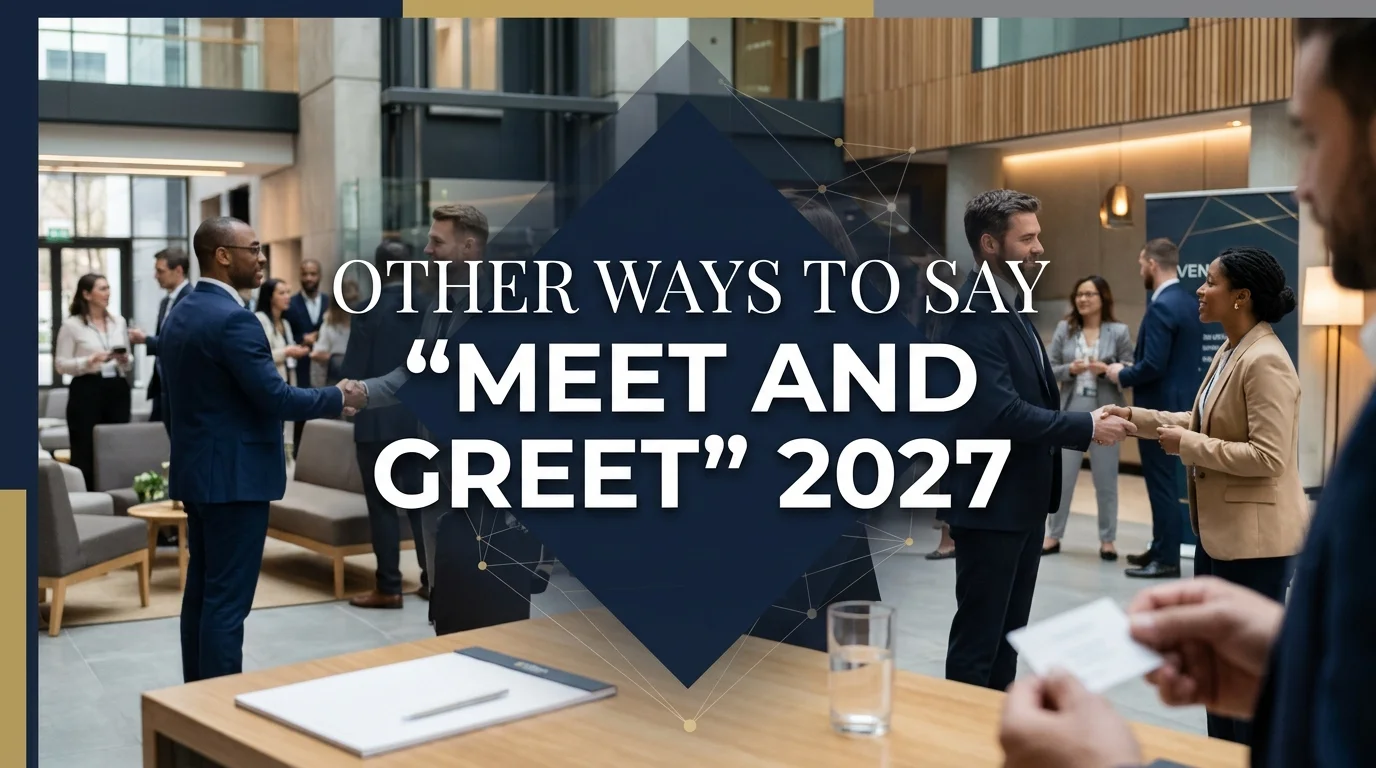 Other Ways to Say “Meet and Greet